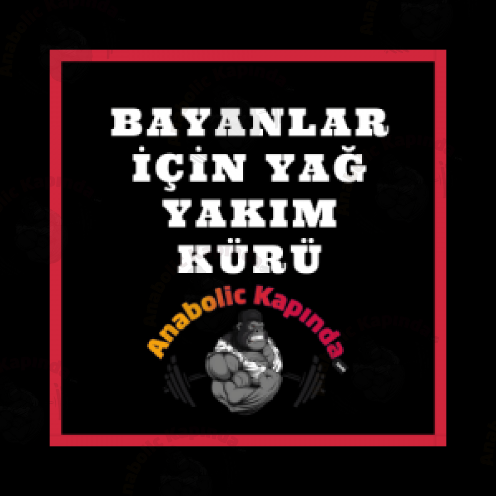 Bayanlar İçin Yağ Yakım Kürü