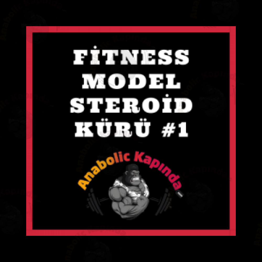 Fitness Model Steroid Kürü #1