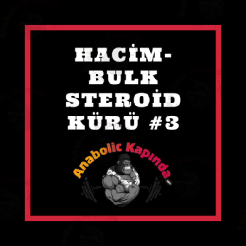 Hacim-Bulk Steroid Kürü #3